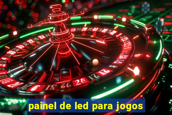 painel de led para jogos